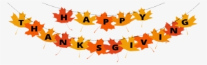 Our Office Staff And Technicians Will Be Enjoying The - Happy Thanksgiving Banner Clipart Free #4430962