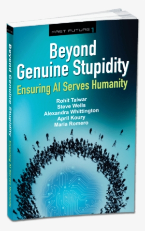 Beyond - Beyond Genuine Stupidity: Ensuring Ai Serves Humanity #4433377
