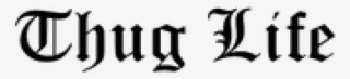 Thug Life Clipart Transparent - Thug Life Text Transparent Background #4441043