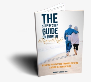 The Step By Step Guide On How To Retire Right - Retirement #4447736