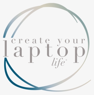 The Create Your Laptop Life® Membership Is A Business - Circle #4453409