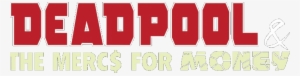 Deadpool & The Mercs For Money - Deadpool #451522