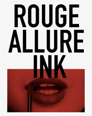 Rouge Allure Ink Is An Intense Lip Ink - Wage Hope #4529985