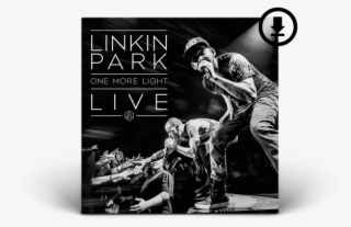Click For Larger Image - Crawling One More Light Live Linkin Park #4540371
