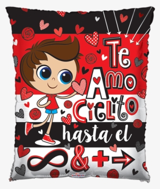Globo Te Amo Cielito Hasta El Infinito Y Mas Allá - Cushion #4563499