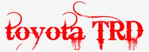 Toyota Trd Trd, Toyota, Tattoos, Tatting - Name #460147