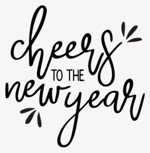 This Cheers To The New Year Svg Is A Festive Addition - Cheers Svg #460301