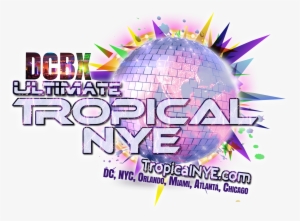 Dcbx's 6th Annual Ultimate Tropical New Year's Eve - Washington, D.c. #460404