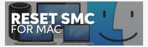 Mac Reset Smc Apple Computers Banner - System Management Controller #464186 Mac Reset Smc Apple Computers Banner - System Management Controller #464186