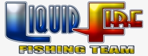 Liquid Fire Fishing Team Adventures - Fishing #465984