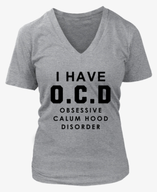 I Have O C D Obsessive Calum Hood Disorder Shirt - October Girl T Shirt #4614020