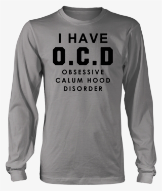 I Have O C D Obsessive Calum Hood Disorder Shirt #4614104