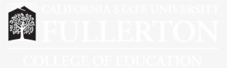 Csuf College Of Education - California State University, Fullerton #4676631
