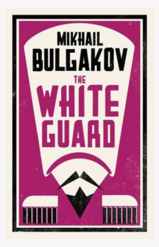 Please Note - White Guard By Mikhail Bulgakov #4681064