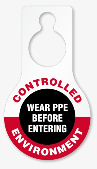 Controlled Environment Wear Ppe Door Hang Tag - Do Not Knock Door Hanger #4688809