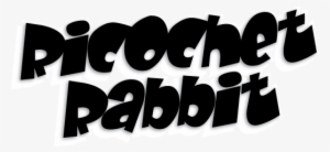 Ricochet Rabbit - Rabbit #472517