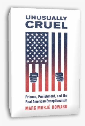 Unusuallycruelbook - Unusually Cruel: Prisons, Punishment, And The Real #476895