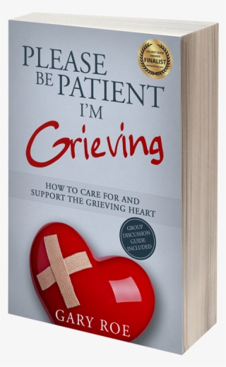 Learn More - Please Be Patient, I'm Grieving: #4719789