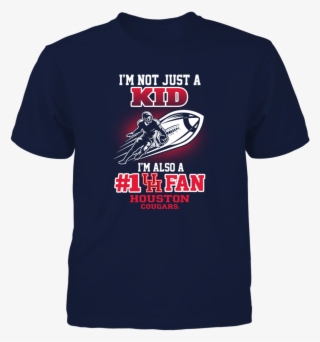Houston Cougars Not Just A Kid Front Picture Houston - Praise The Lord And Go Dawgs Shirt #4725491
