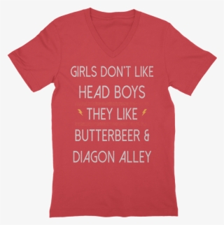 Girls Don't Like Headboys They Like Butterbeer & Diagon - Forensic Team Shirts #4728766
