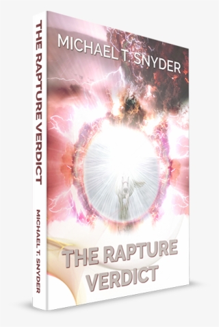 The Rapture Verdict Offer - Rapture Verdict By Michael Snyder #4729088