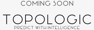 Topologic - Coming Soon - - Circle #4743177