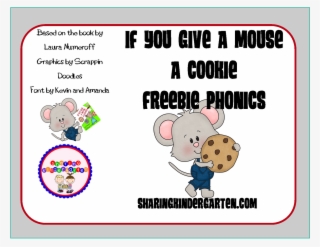 If You Give A Mouse A Cookie Png - If You Give A Mouse A Cookie #4748998