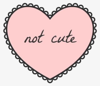 Not Cute Transparent #4785235
