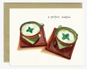 A Perfect Matcha - Greeting Card #487087