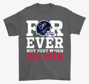 Forever With Houston Texans Not Just When We Win Nfl - Panic! At The Disco #487446