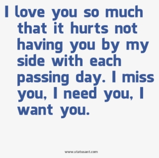 I Need You Love You Want You - Love You So Much That It Hurts #4813867