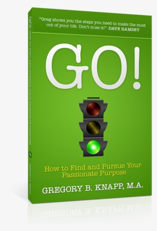 Go! How To Find And Pursue Your Passionate Purpose #4832290