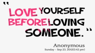 Love Yourself Before Loving Someone #4846095