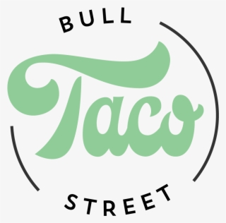 Bull Street Taco Logo - Bull Street Taco #4879153