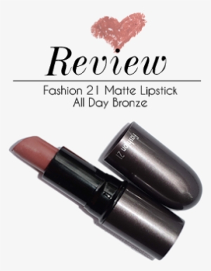 Fashion 21 All Day Matte Lipstick - Eye Shadow #493399