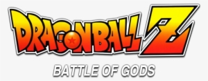 Dragon Ball Z - Dragon Ball Z Battle Of Gods Logo #495450