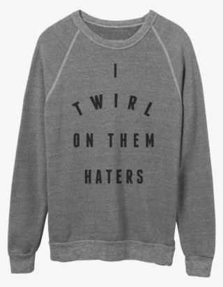 Haters Crewneck Sweatshirt - Beyonce Tour Merch 2018 #4932491