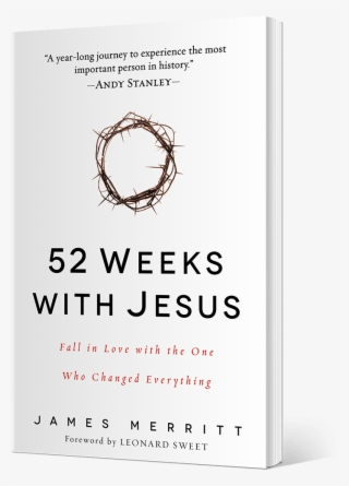 52 Weeks With Jesus By James Merritt - 52 Weeks With Jesus #4948614