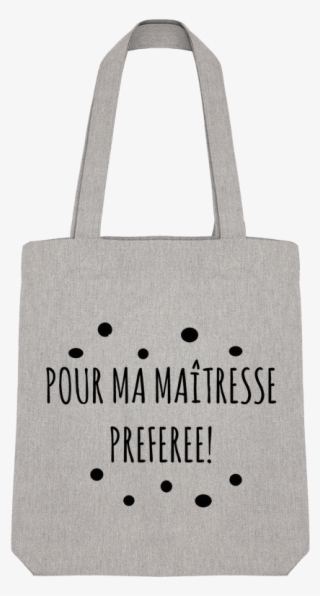 Tote Bag Stanley Stella Pour Ma Maitresse Préféree - Tote Bag #4974781