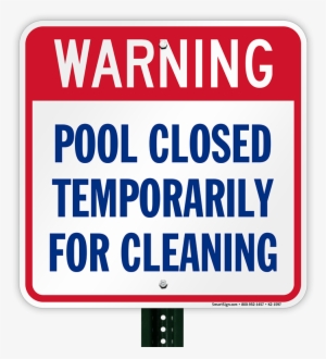 Warning Pool Closed Temporarily For Cleaning Sign - Pool Closed For Cleaning Sign #500002