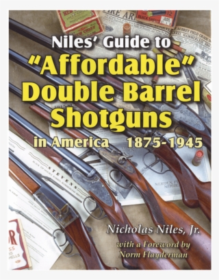 Niles Guide Affordable Double Barrel Shotguns - Niles' Guide To Affordable Double Barrel Shotguns #5006722
