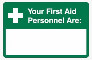 Brady First Aid Sign Your First Aid Personnel Are - First Aid Officer Sign #5020773
