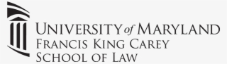Maryland Carey School Of Law - University Of Maryland Francis King Carey School #5035320