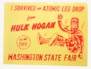 Washington State Fair Hulk Hogan Atomic Leg Drop Sticker #5045241
