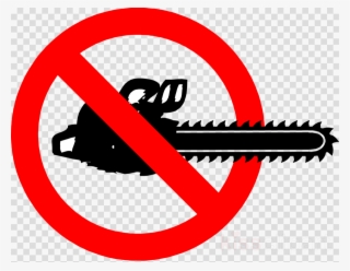 No Chainsaw Use Sign Clipart Chainsaw Clip Art - No Chainsaws #5046969