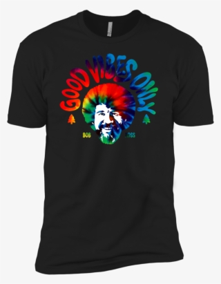 Good Vibes Only Bob Ross Colorful Shirt Premium T-shirt - Shirt #5062377