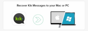 Recover Kik Messages With Your Pc Or Mac - Kik Messenger #511897