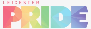 Leicester Pride Is Leicester's Annual Lesbian, Gay, - Gay Pride Leicester #5139313