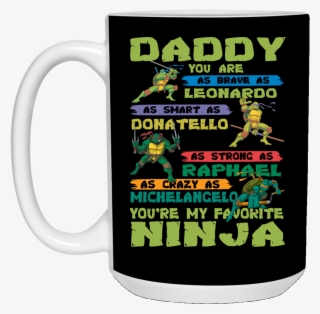 You Are My Favorite Ninja Mugs - Daddy - You Are My Favorite Nj 5 #5166317