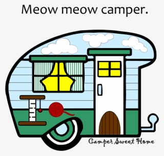 "meow Meow" Camper Camper Sweet Home - Campervan #5173286